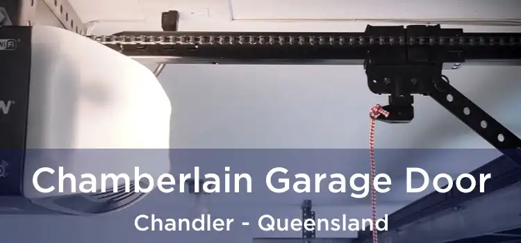 Chamberlain Garage Door Chandler - Queensland