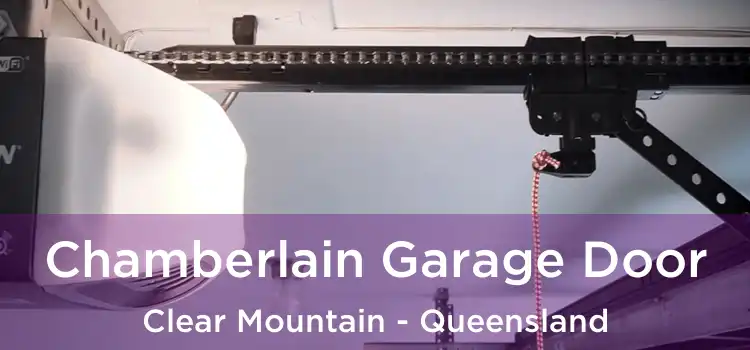 Chamberlain Garage Door Clear Mountain - Queensland