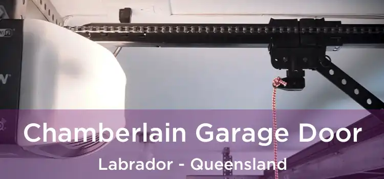 Chamberlain Garage Door Labrador - Queensland