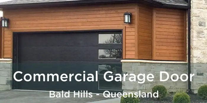 Commercial Garage Door Bald Hills - Queensland