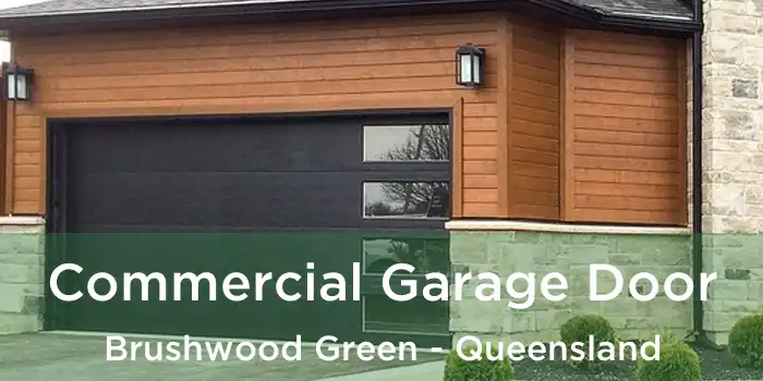 Commercial Garage Door Brushwood Green - Queensland