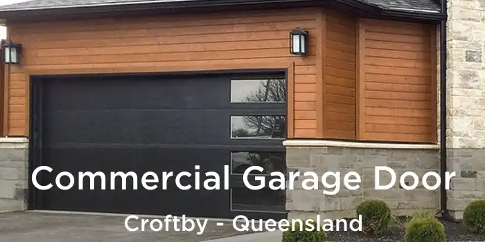 Commercial Garage Door Croftby - Queensland