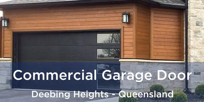 Commercial Garage Door Deebing Heights - Queensland