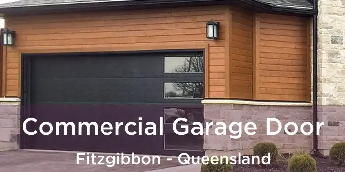 Commercial Garage Door Fitzgibbon - Queensland