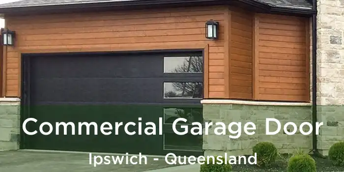 Commercial Garage Door Ipswich - Queensland