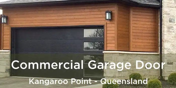 Commercial Garage Door Kangaroo Point - Queensland