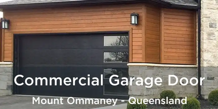 Commercial Garage Door Mount Ommaney - Queensland