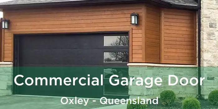 Commercial Garage Door Oxley - Queensland