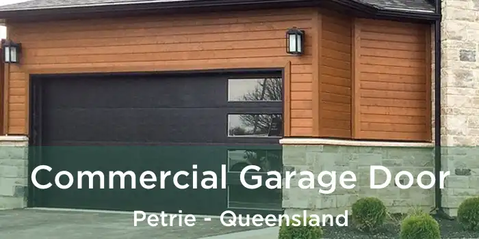 Commercial Garage Door Petrie - Queensland
