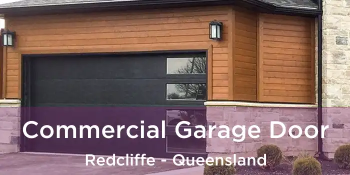 Commercial Garage Door Redcliffe - Queensland