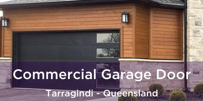 Commercial Garage Door Tarragindi - Queensland