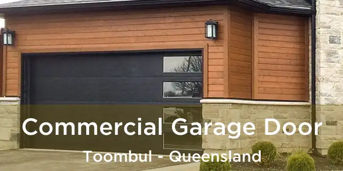 Commercial Garage Door Toombul - Queensland
