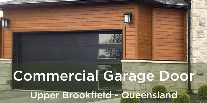 Commercial Garage Door Upper Brookfield - Queensland