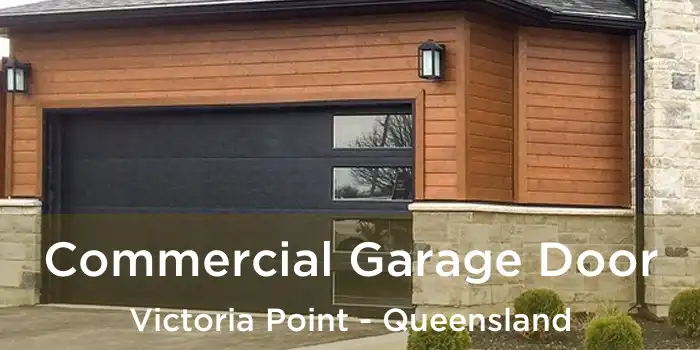 Commercial Garage Door Victoria Point - Queensland