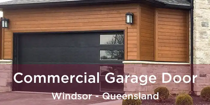Commercial Garage Door Windsor - Queensland