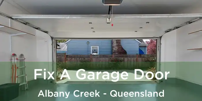 Fix A Garage Door Albany Creek - Queensland