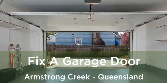 Fix A Garage Door Armstrong Creek - Queensland