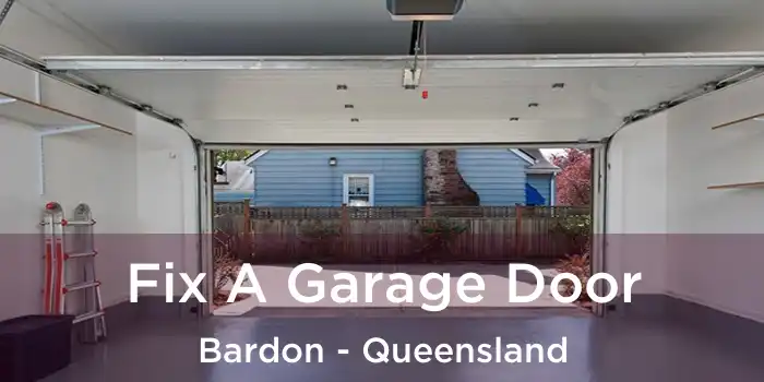 Fix A Garage Door Bardon - Queensland