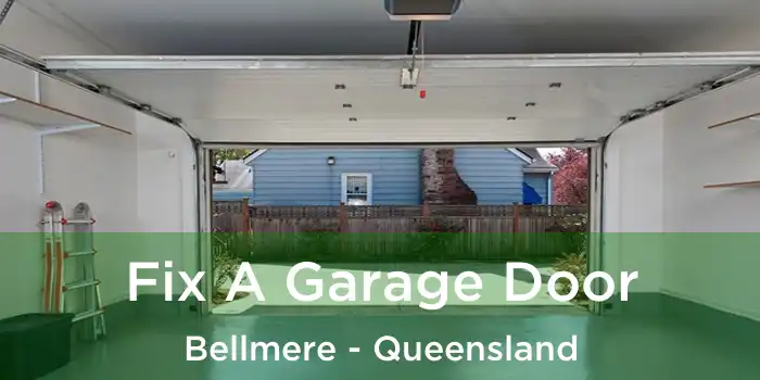 Fix A Garage Door Bellmere - Queensland