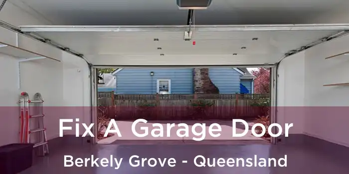 Fix A Garage Door Berkely Grove - Queensland