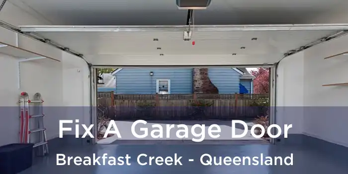 Fix A Garage Door Breakfast Creek - Queensland