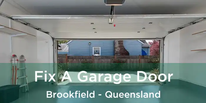 Fix A Garage Door Brookfield - Queensland