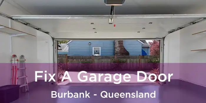 Fix A Garage Door Burbank - Queensland