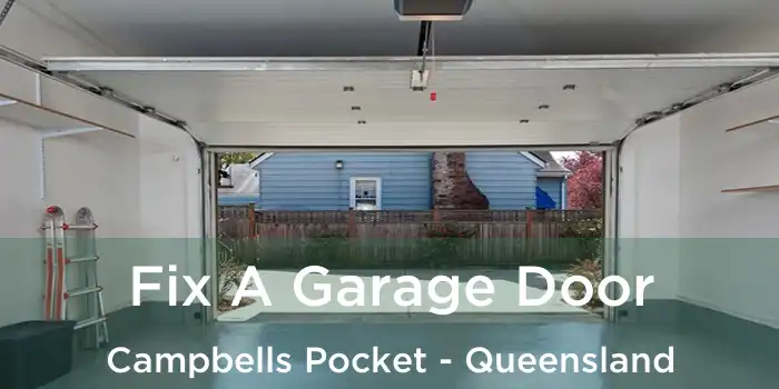 Fix A Garage Door Campbells Pocket - Queensland