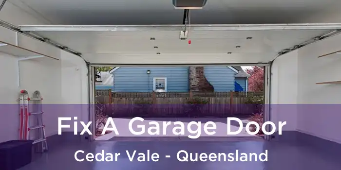 Fix A Garage Door Cedar Vale - Queensland