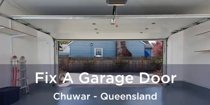 Fix A Garage Door Chuwar - Queensland