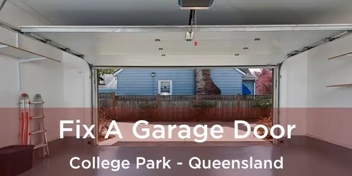 Fix A Garage Door College Park - Queensland