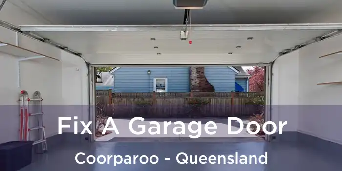 Fix A Garage Door Coorparoo - Queensland