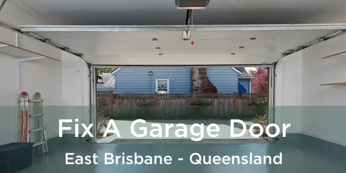Fix A Garage Door East Brisbane - Queensland