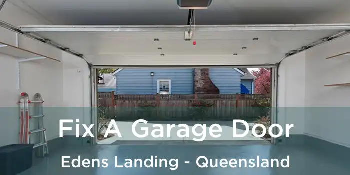 Fix A Garage Door Edens Landing - Queensland