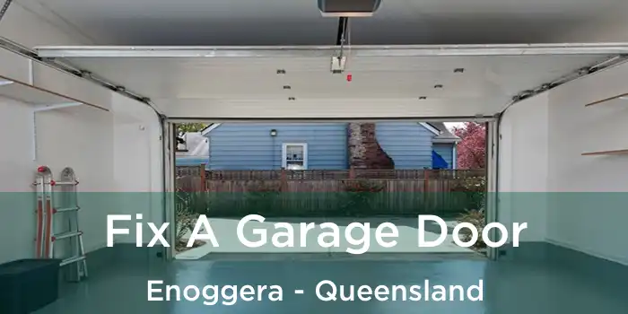 Fix A Garage Door Enoggera - Queensland