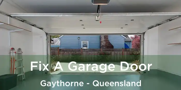 Fix A Garage Door Gaythorne - Queensland