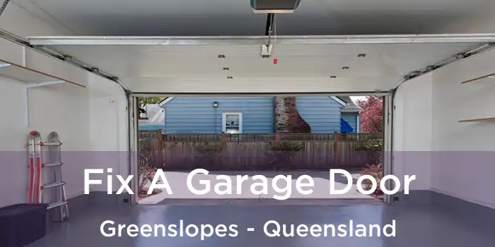 Fix A Garage Door Greenslopes - Queensland