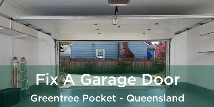 Fix A Garage Door Greentree Pocket - Queensland