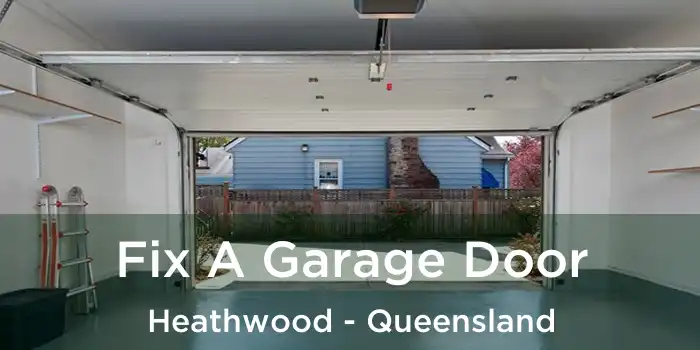 Fix A Garage Door Heathwood - Queensland