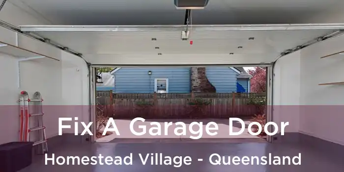 Fix A Garage Door Homestead Village - Queensland
