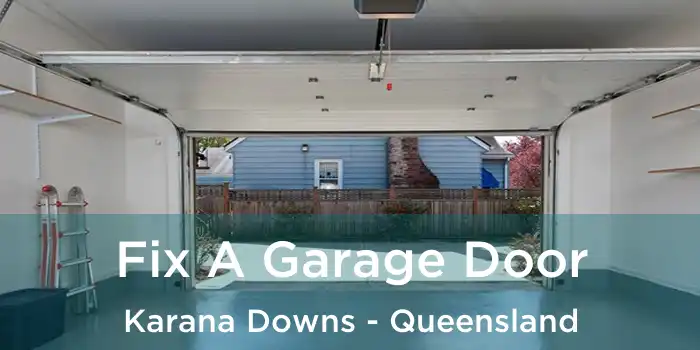 Fix A Garage Door Karana Downs - Queensland