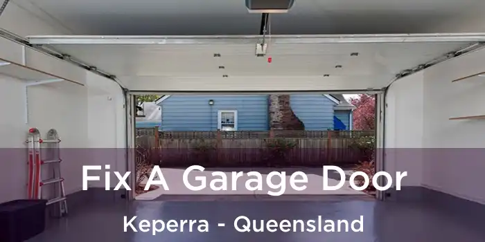 Fix A Garage Door Keperra - Queensland