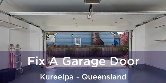 Fix A Garage Door Kureelpa - Queensland