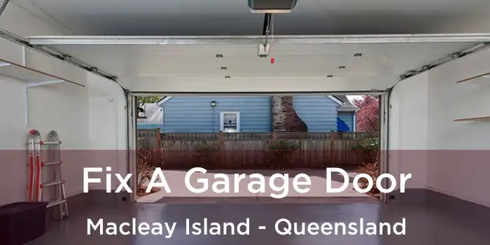 Fix A Garage Door Macleay Island - Queensland