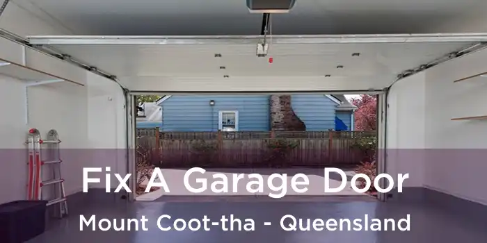 Fix A Garage Door Mount Coot-tha - Queensland