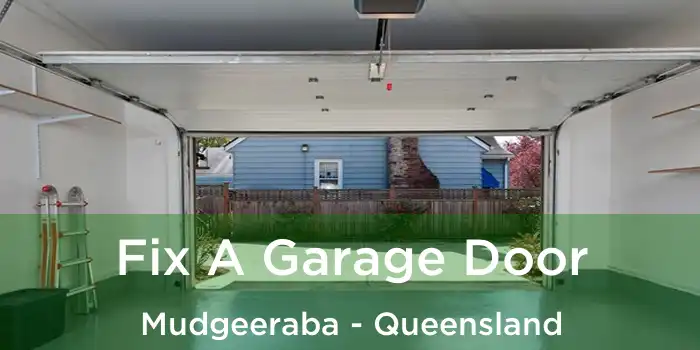 Fix A Garage Door Mudgeeraba - Queensland