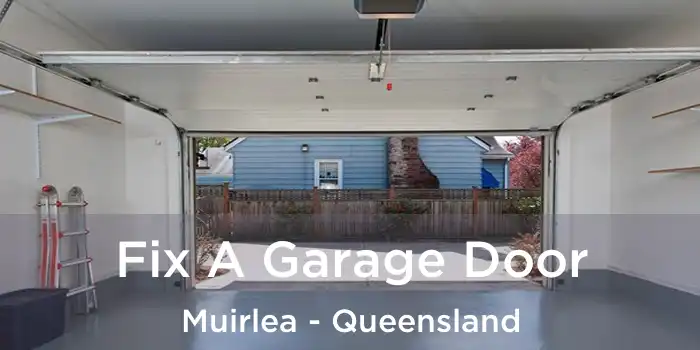 Fix A Garage Door Muirlea - Queensland