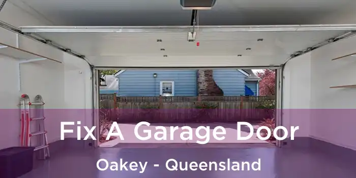 Fix A Garage Door Oakey - Queensland