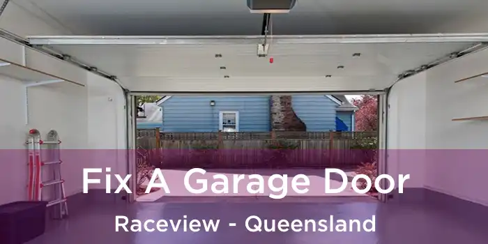 Fix A Garage Door Raceview - Queensland
