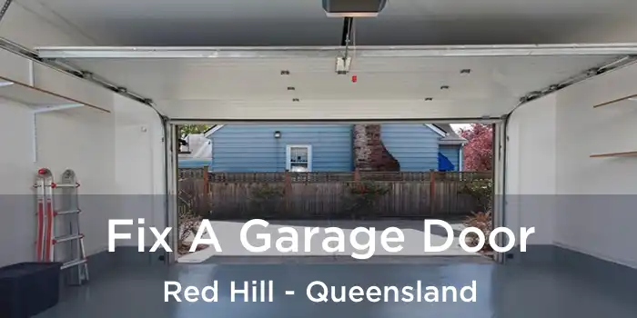 Fix A Garage Door Red Hill - Queensland